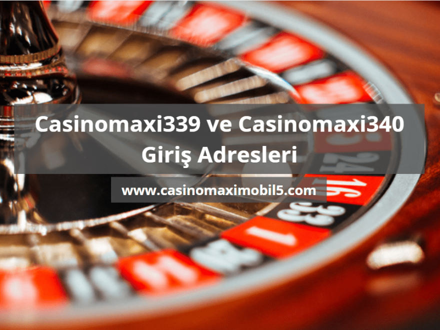 casinomaxi339 ve casinomaxi340